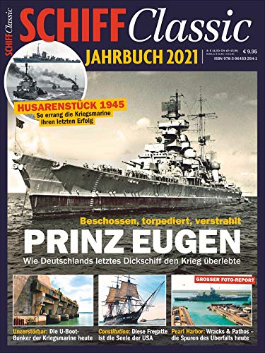 Schiff Classic Jahrbuch 2021: Der Schwere Kreuzer Prinz Eugen: Schwerer Kreuzer Prinz Eugen von GeraMond
